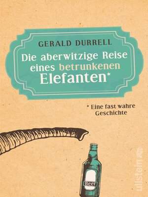 cover image of Die aberwitzige Reise eines betrunkenen Elefanten
